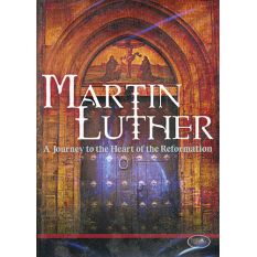 Martin Luther: A Journey to the Heart of the Reformation