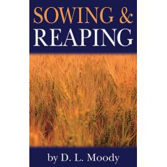 Sowing and Reaping by D. L. Moody