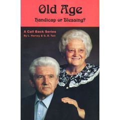 Old Age (Call Back Series) by Edwin and Lillian Harvey