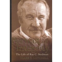 Portrait of Integrity: The Life of Ray C. Stedman by Mark S. Mitchell