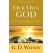 Our Own God by G. D. Watson
